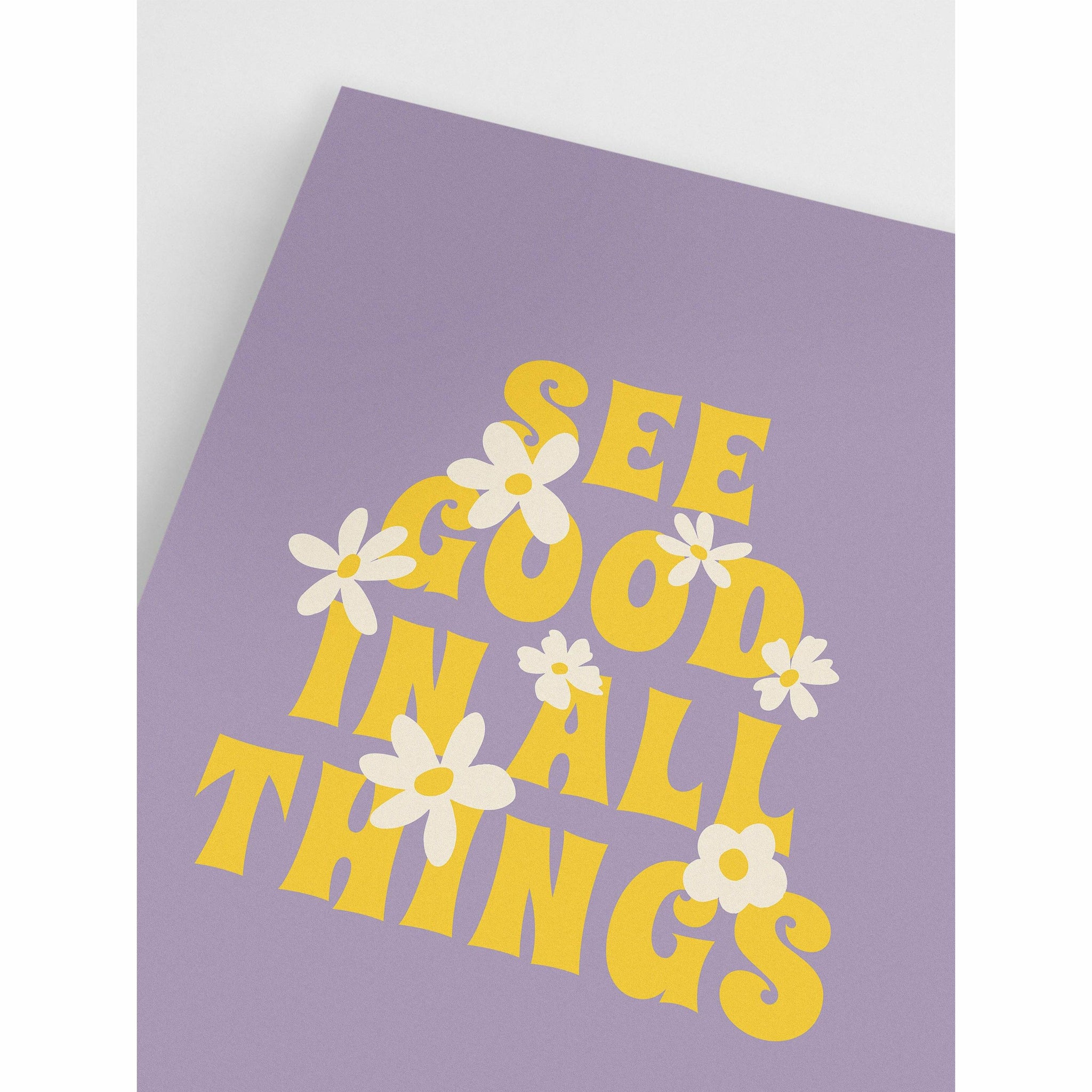 See Good In All Things Digital Poster